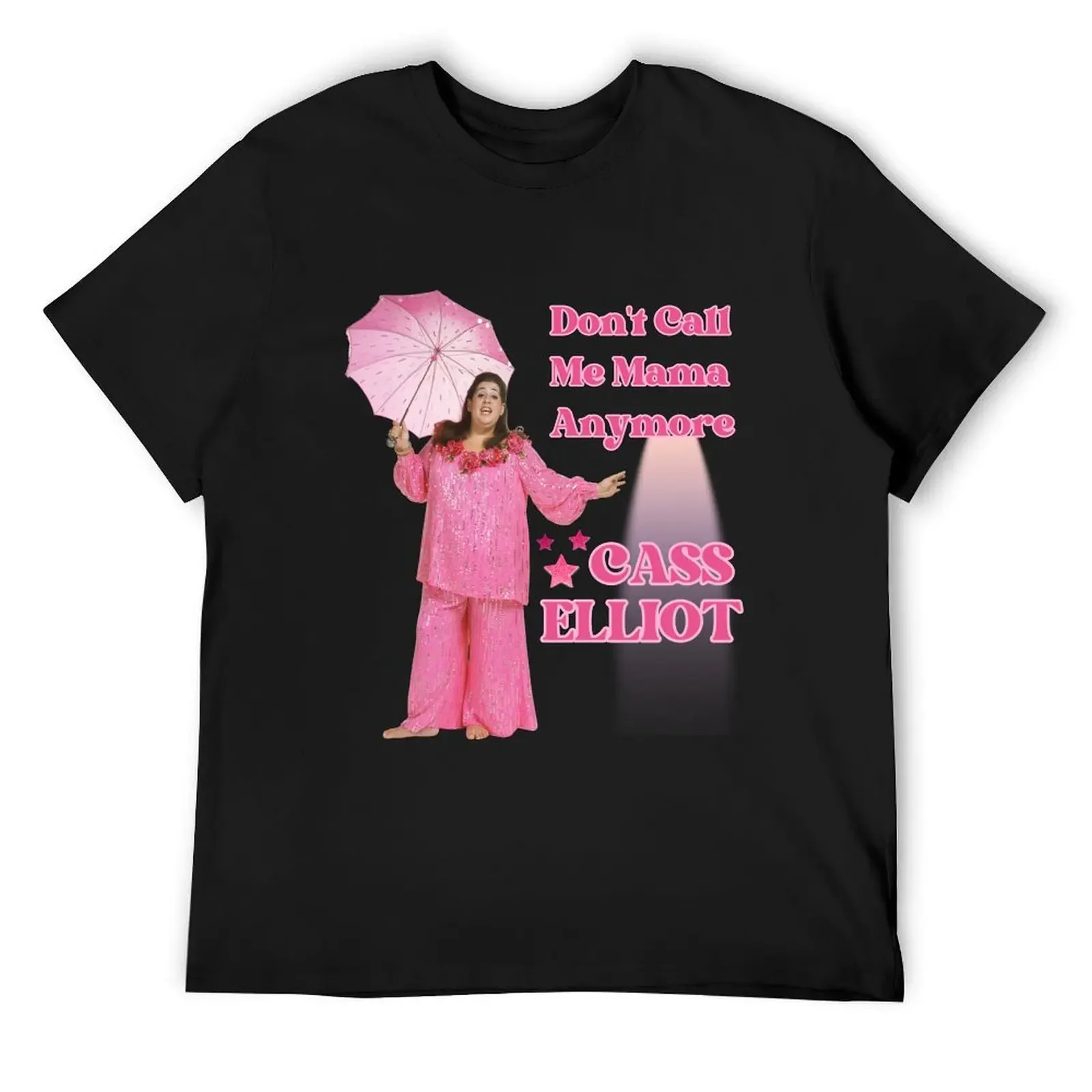 

cass elliot don't call me mama anymore! T-Shirt anime t shirts custom shirt baggy shirts customizeds anime shirts men