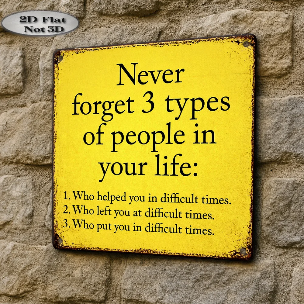 Retro Aluminum Metal Sign, Outdoor Wall Decor, Vintage Tin Sign Style, Life Motto Decor, Never Forget Three Kinds of People, Hom