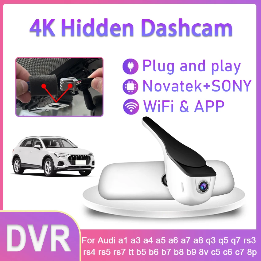 

Hidden Plug and play Car DVR 4K Dash Cam For Audi a1 a3 a4 a5 a6 a7 a8 q3 q5 q7 rs3 rs4 rs5 rs7 tt b5 b6 b7 b8 b9 8v c5 c6 c7 8p