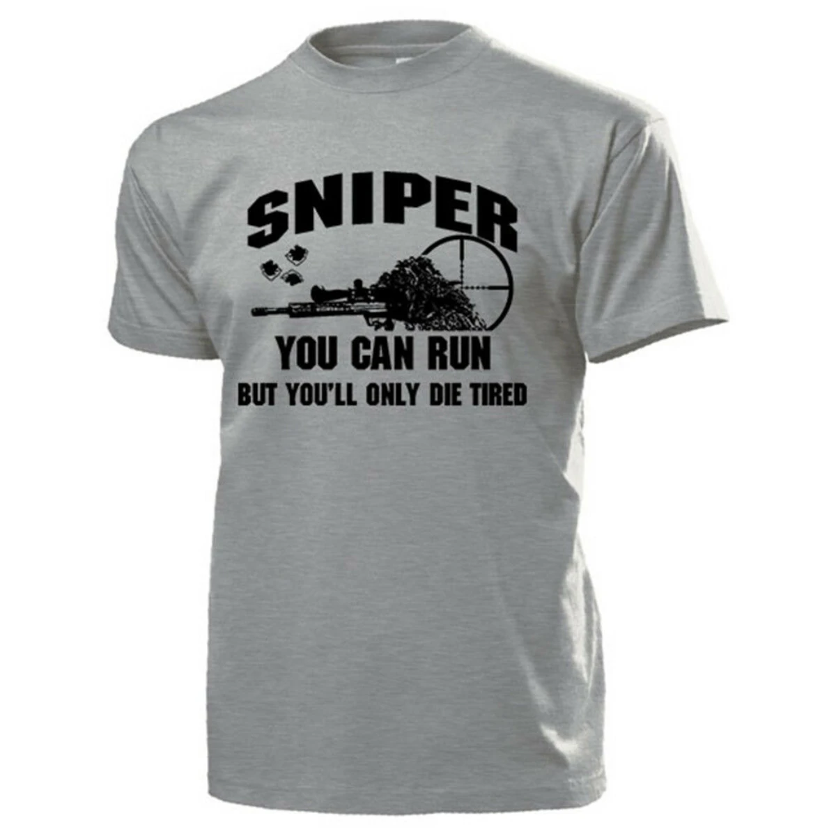 You Can Run But You 'll Only The Tired. Unique USMC Sniper T-Shirt. Summer Cotton Short Sleeve O-Neck Mens T Shirt New S-3XL