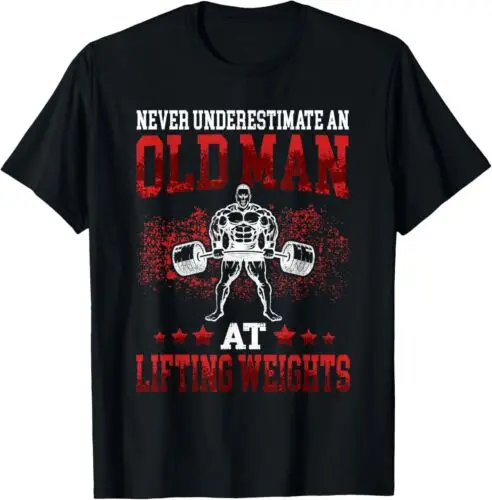 NEW LIMITED Old Man At Lifting Weights Workout Fitness Gym T-Shirt