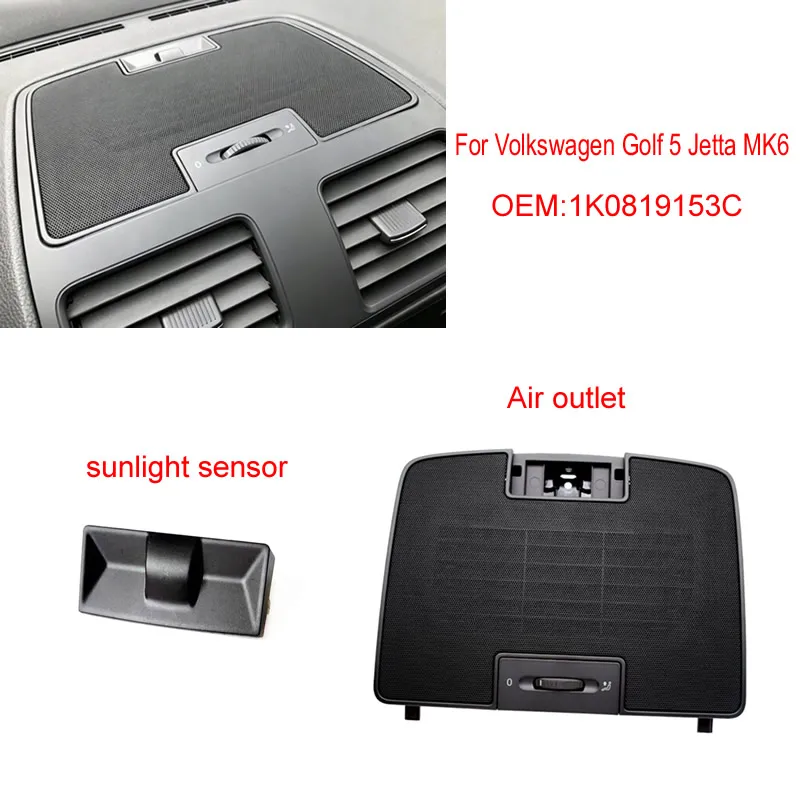 

Durable-Car Dashboard Upper Air Vent+Sunlight Sensor Air Conditioner Heater Air Outlet For VW Golf 5 Jetta MK6 1K0819153C