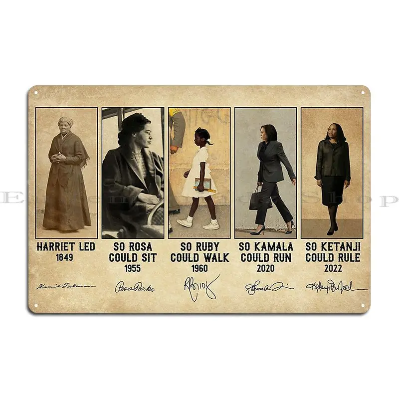 Harriet Led 1849 So Rosa Could Sit 1955 So Ruby Could Walk 1960 So Kamala Could Run 2020   Metal Plaque Create Wall Decor