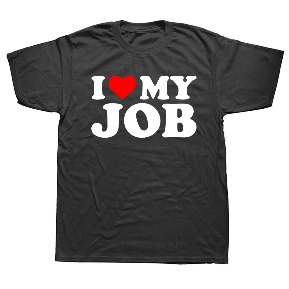 

Novelty Awesome I Love My Job Funny Red Heart Work Lovers T Shirts Graphic Streetwear Short Sleeve Birthday Gifts Summer T-shirt