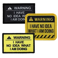 I Have No Idea What I Am Doing  Morale Patch With Hook And Loop Backing For Clothes,Hat,Backpack
