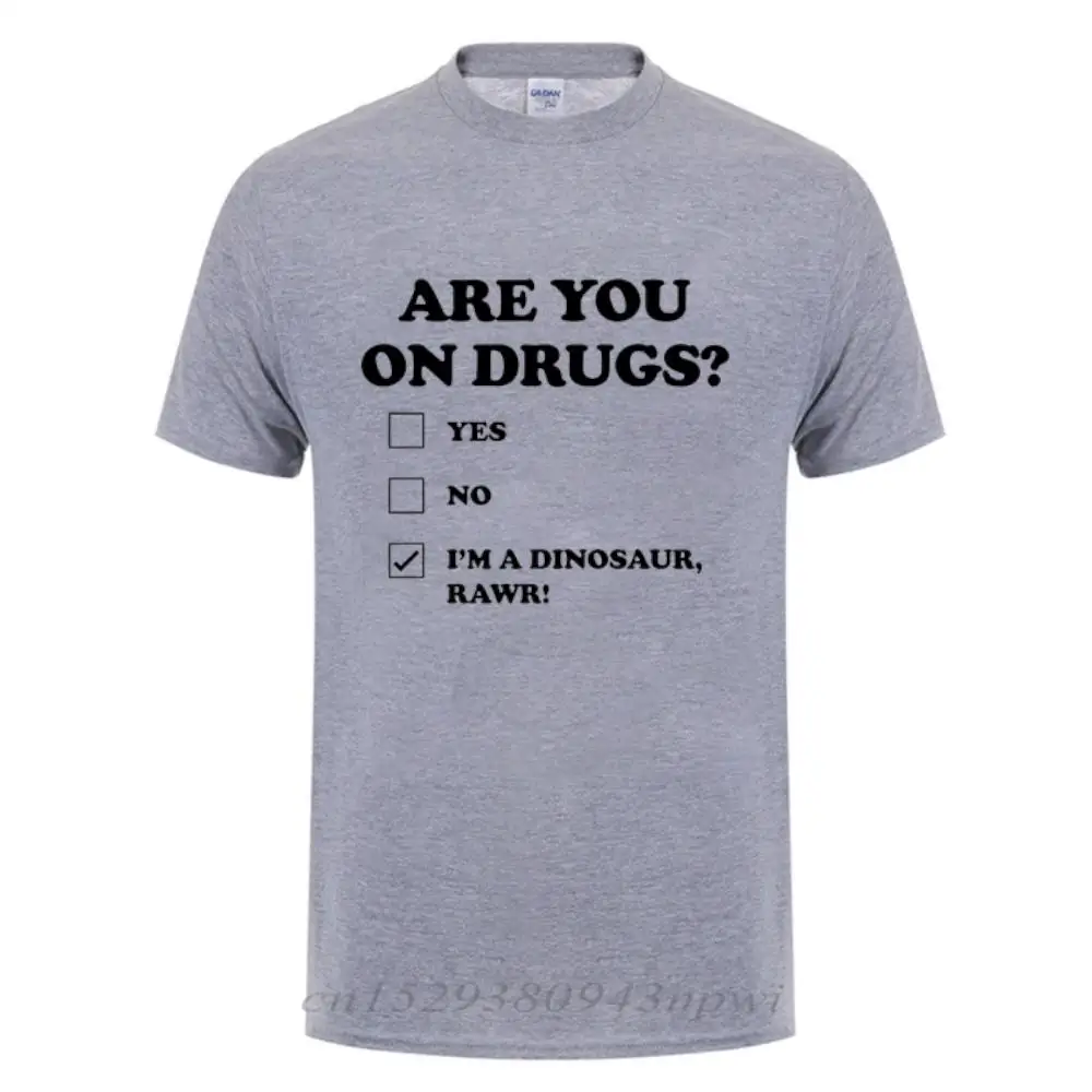 Are You on Drugs Dinosaur Club Rave Edm Tshirts for Male Short Sleeve O Neck Summer Cotton Funny High Quality Weed Gift T Shirt