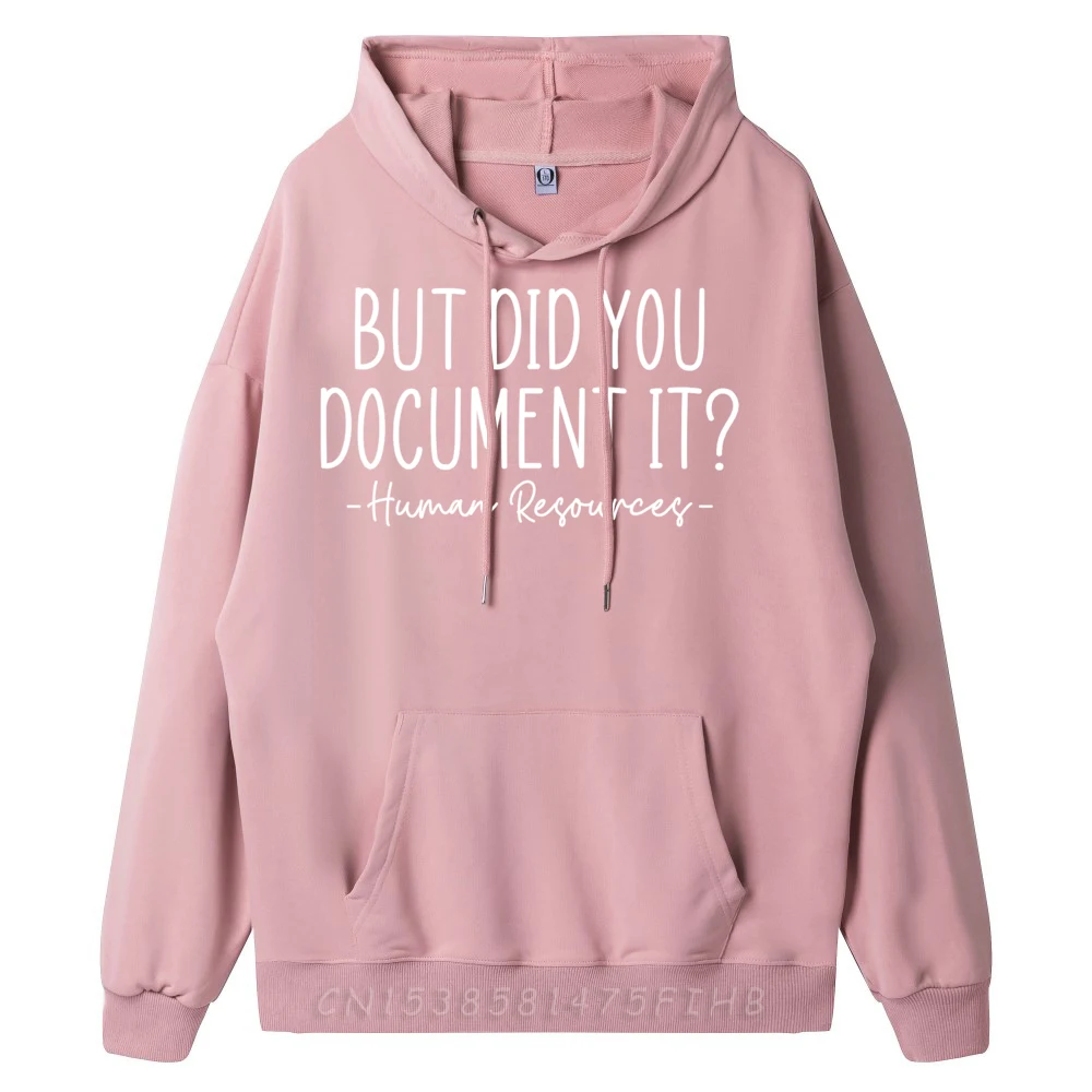 But Did You Document It Family Funny Hoodies Crewneck Christmas Long Sleeve Hoodies Husband Slogan Hoodies
