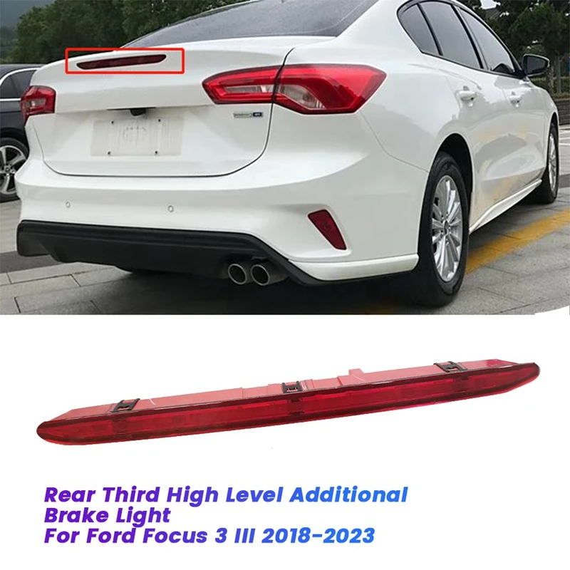 Car Third High Level Additional Brake Light JX7B-13A601-AD For Ford Focus 3 III 2018-2023 Rear Tail Stop Lamp JX7B13A601