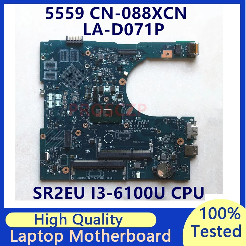 CN-088XCN 088XCN 88XCN Mainboard For DELL 5559 Laptop Motherboard With SR2EU I3-6100U CPU LA-D071P 100% Full Tested Working Well