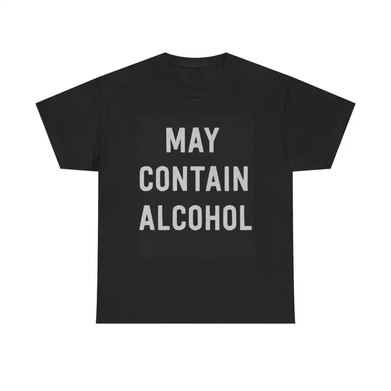 May Contain Alcohol T Shirt Funny Jokes Comedy Heavy Cotton