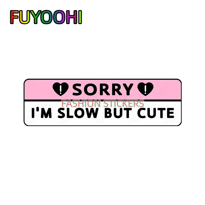 

FUYOOHI Im Slow But Cute Waring Car Stickers Sunscreen Creative Trunk Bumper Caravan Decor Car Label Glass Exterior Accessories