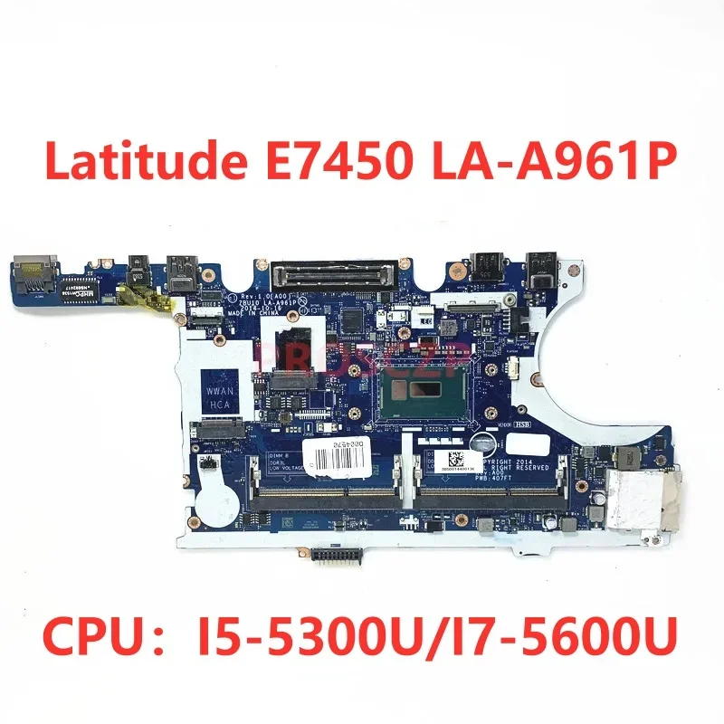 

For DELL E7450 CN-0R1VJD 0R1VJD R1VJD With SR23X I5-5300U CPU Mainboard ZBU10 LA-A961P Laptop Motherboard 100% Full Working Well