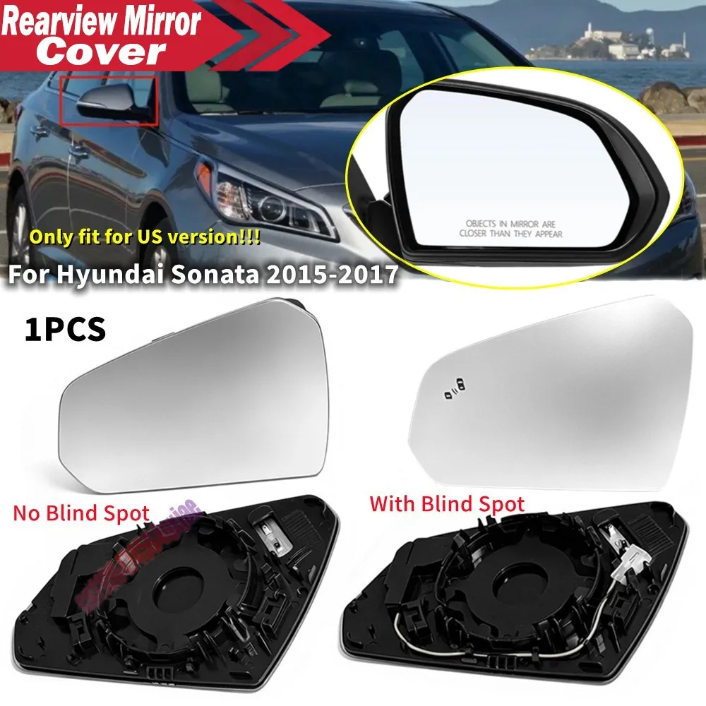 For US Hyundai Sonata 2015-2017 Car Replacement 1PCS Heated Rearview Side Mirror Glass Reflector Lens With Or Without Blind Spot