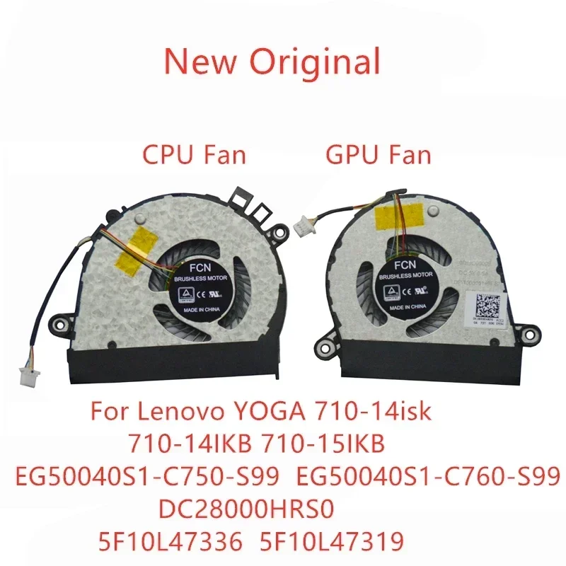 forNew Original Laptop Cooling Fan For Lenovo YOGA 710-14isk 710-14IKB 710-15IKB Fan EG50040S1-C750-S99 5F10L47336 DC28000HRS0