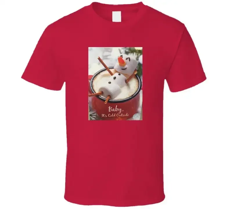Baby It s Cold Outside Funny Hot Chocolate Marshmallow Snow Man Christmas T Shirt