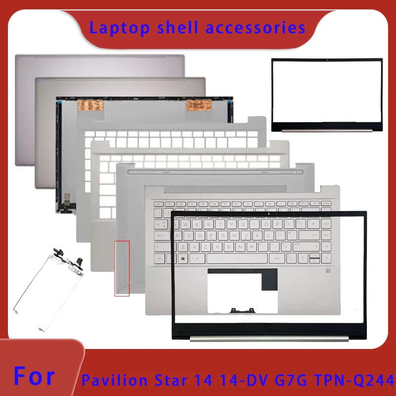 

Suitable for Pavilion TPN-Q244 Star 14 14-DV G7G laptop LCD screen back cover, front panel, palm rest, hinge bottom shell ABCD