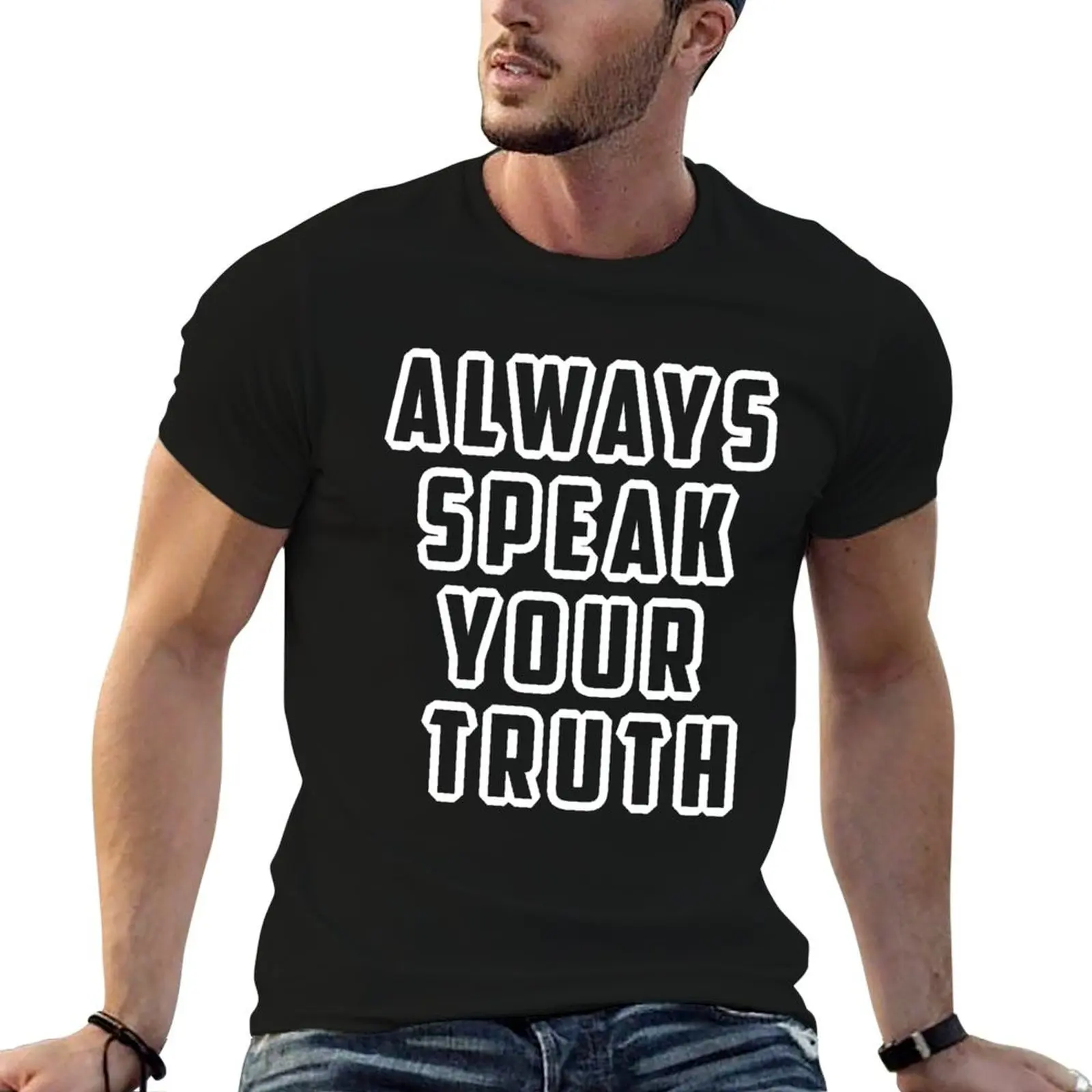 ALWAYS SPEAK YOUR TRUTH T-Shirt Comfortable Daily Wear Tee
