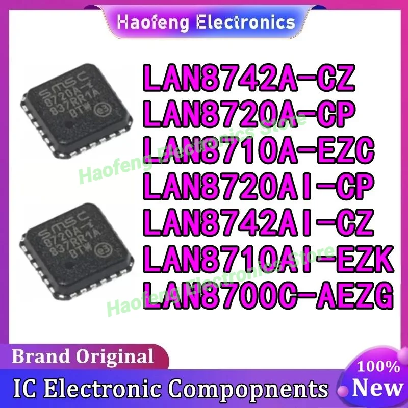 LAN8720A-CP LAN8742A-CZ LAN8742AI-CZ LAN8720AI-CP LAN8710A-EZC LAN8710AI-EZK LAN8700C-AEZG LAN IC Chip QFN em estoque
