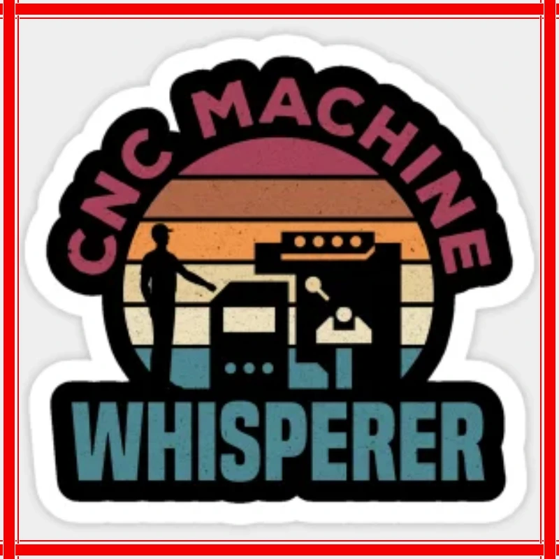 Cnc Machinist Metalworker Machining Machine Whisperer Stickersfor Print Water Bottles Cute Home Luggage Cartoon  Kid 15CM PVC