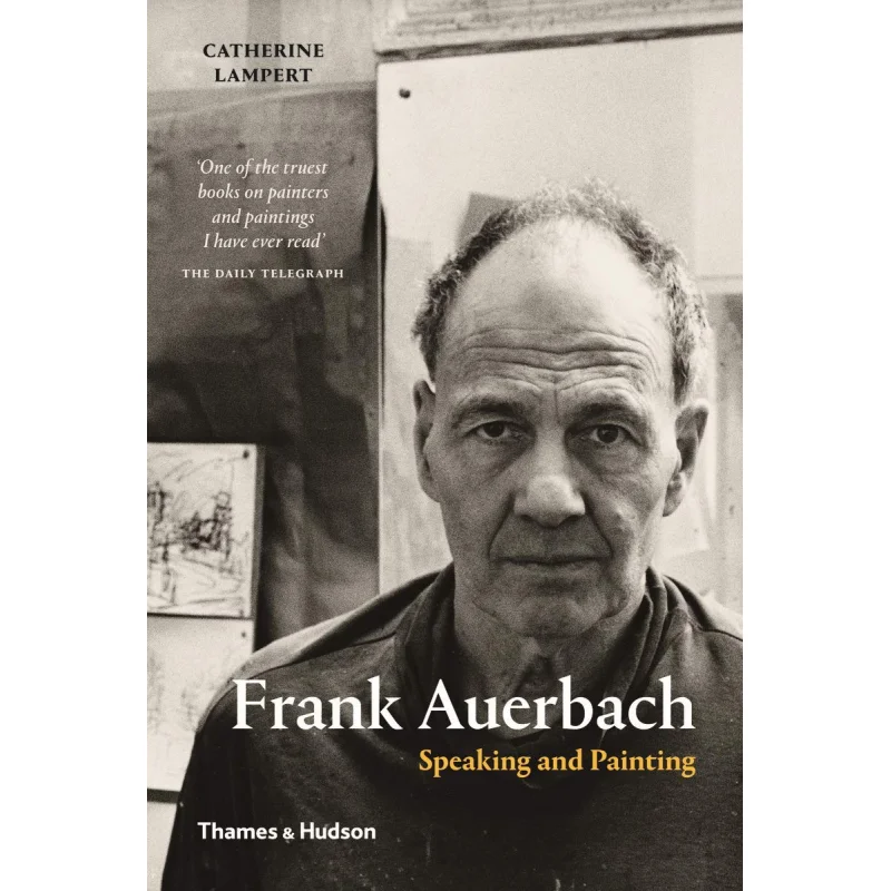 

Frank Auerbach Catherine Lampert Thames And Hudson Ltd 9780500293997 Book