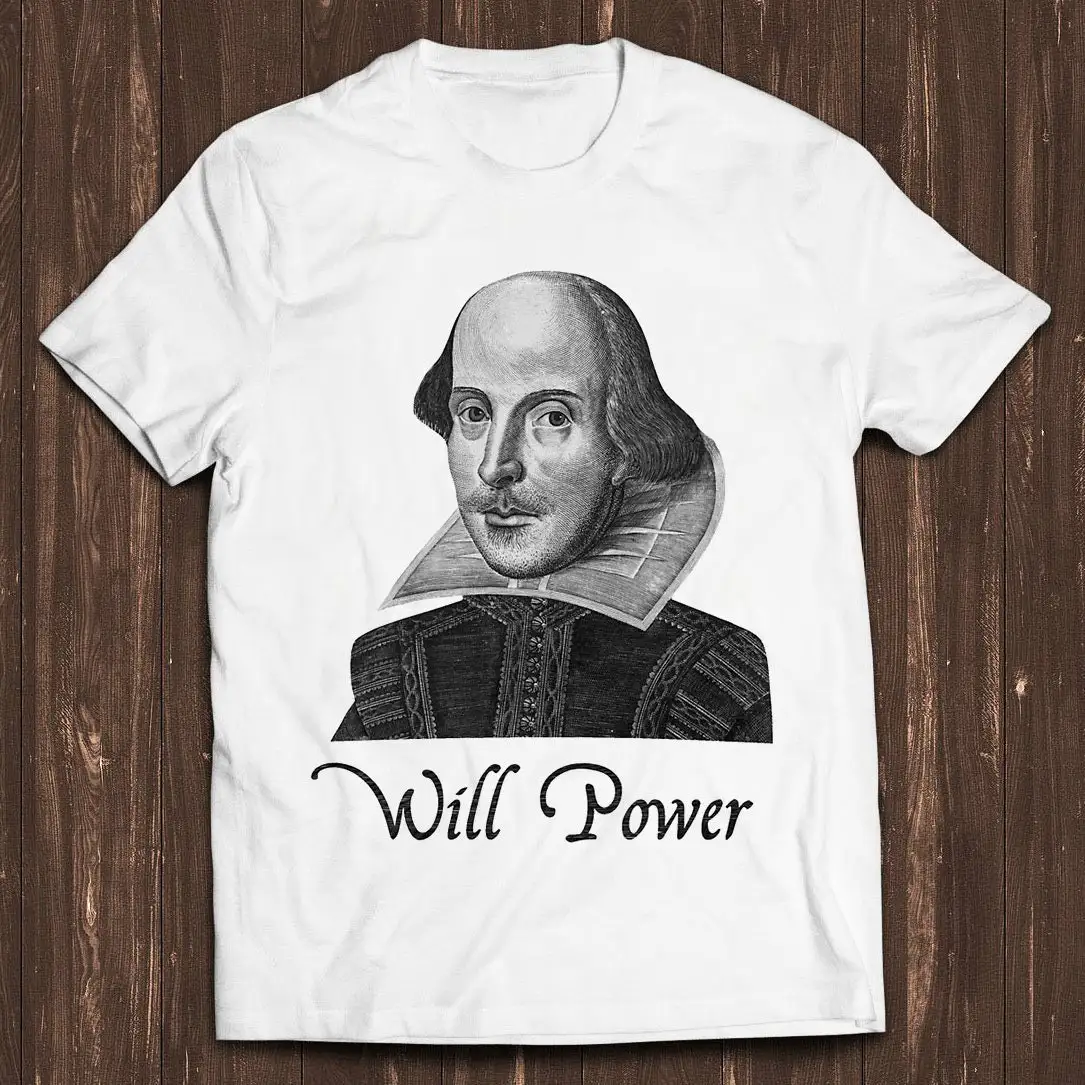 Will Power William Shakespeare Theatre To Be or Not Romeo Juliet Retro Gamer Cult Meme Movie Music Cool T Shirt C1078