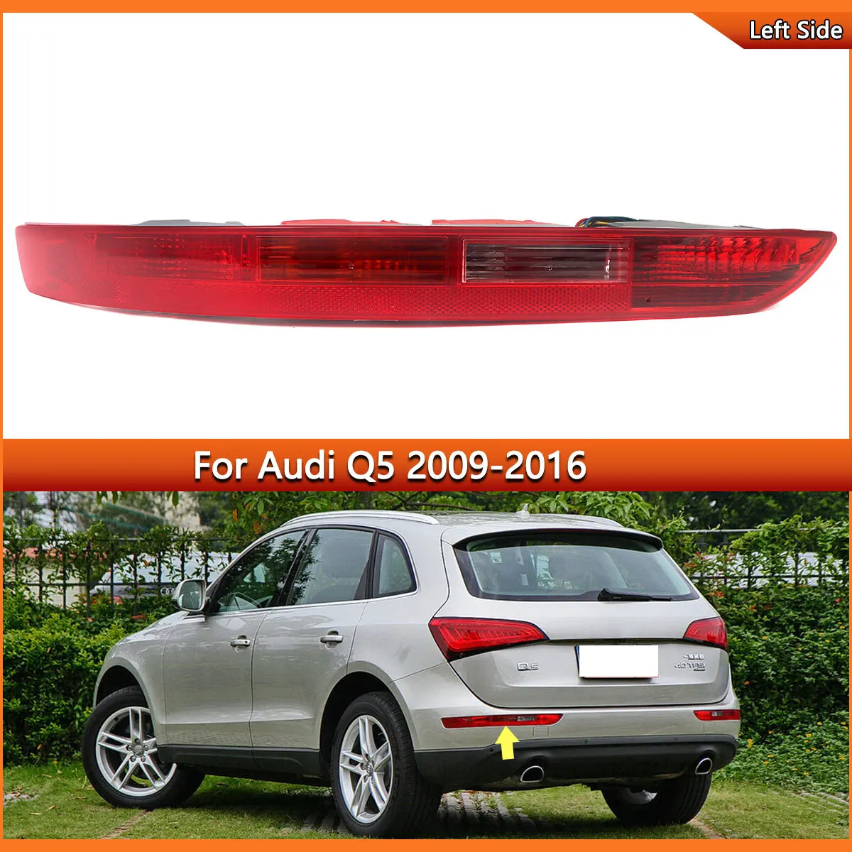 

Left Rear Fog Light For Audi Q5 2009 2010 2011 2012 2013 2014 2015 2016 Rear Bumper Tail Light Reverse Stop Lamp Lower Replace
