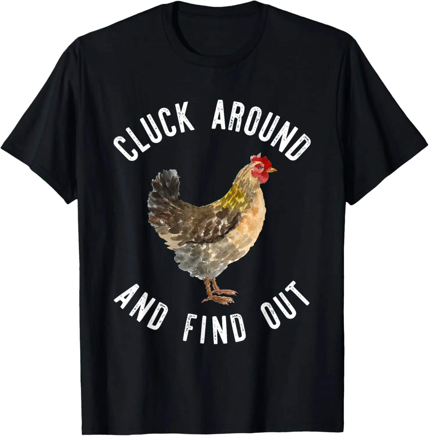 

Футболка с забавной курицей Cluck Around And Find Out