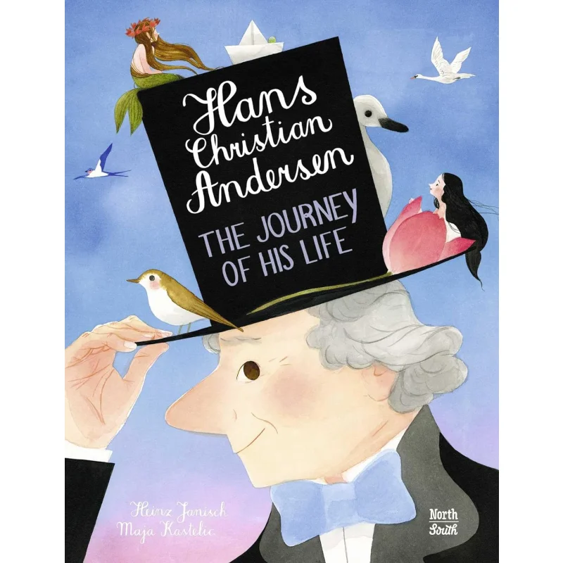 

Heinz JanischHans Christian Andersen The Journey Of His Life Maja Kastelic NorthSouth Books 9780735843882 Книга