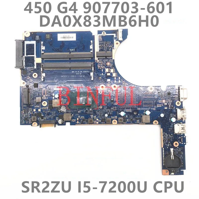 907703-601 907703-501 907703-001 For HP ProBook 450 G4 470 G4 Laptop Motherboard DA0X83MB6H0 With I5-7200U CPU 100% Full Tested