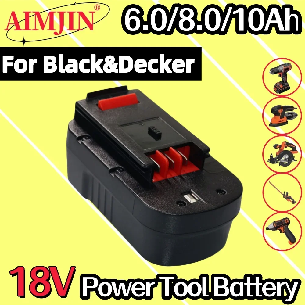 For Black&Decker 18V 6.0/8.0/10.0Ah Ni-MH power tool battery A18 A1718 A18NH HPB18 HPB18-OPE FS1800CS FS1800D FS1800D-2 FS1800ID