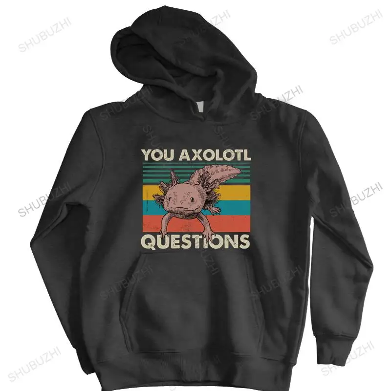 

homme cotton hoodies zipper You Axolotl Questions Animal Lovers Vintage men shubuzhi brand winter hoody