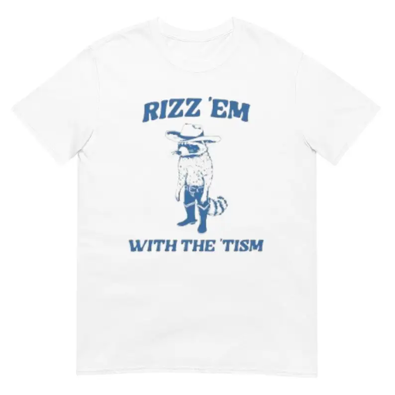 Rizz Em with the Tism Shirt Men T-Shirt Summer Cotton Short Sleeve O-Neck Men's T-Shirt