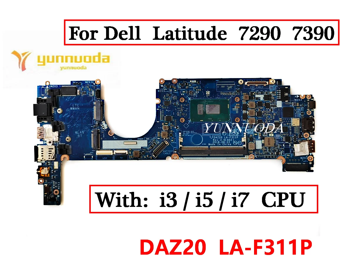 

DAZ20 LA-F311P For Dell Latitude 7290 7390 Laptop Motherboard With I5 I7 CPU 0T46Y8 0MXW44 0042GC 0R6G6N 0T64M2 100% Tested