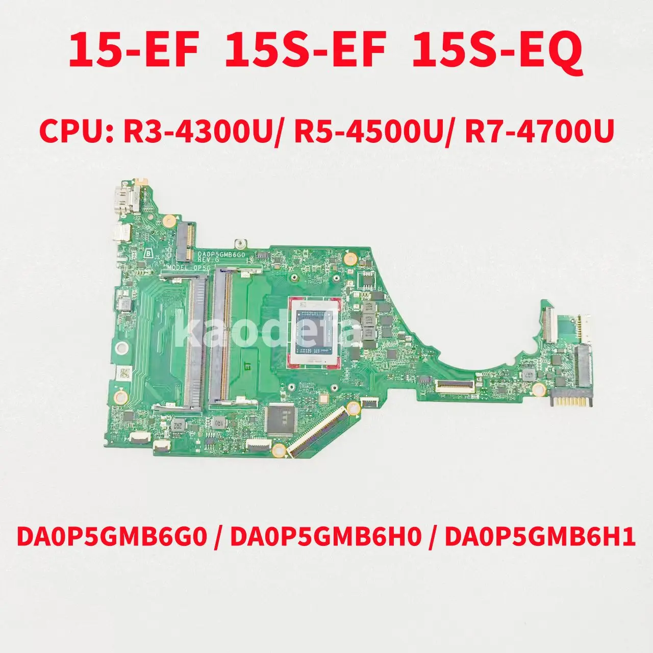 

DA0P5GMB6H0 DA0P5GMB6H1 DA0P5GMB6G0 For HP 15-EF 15S-EF 15-EQ Laptop Motherboard CPU:R3-4300U R5-4500U R7-4700U 100% Test OK