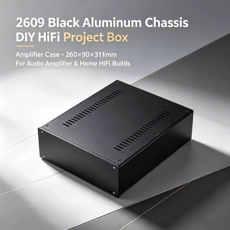 New 2609 Black Aluminum Chassis, DIY HiFi Project Box Amplifier Case with 260×90×311mm Enclosure for Audio Builds