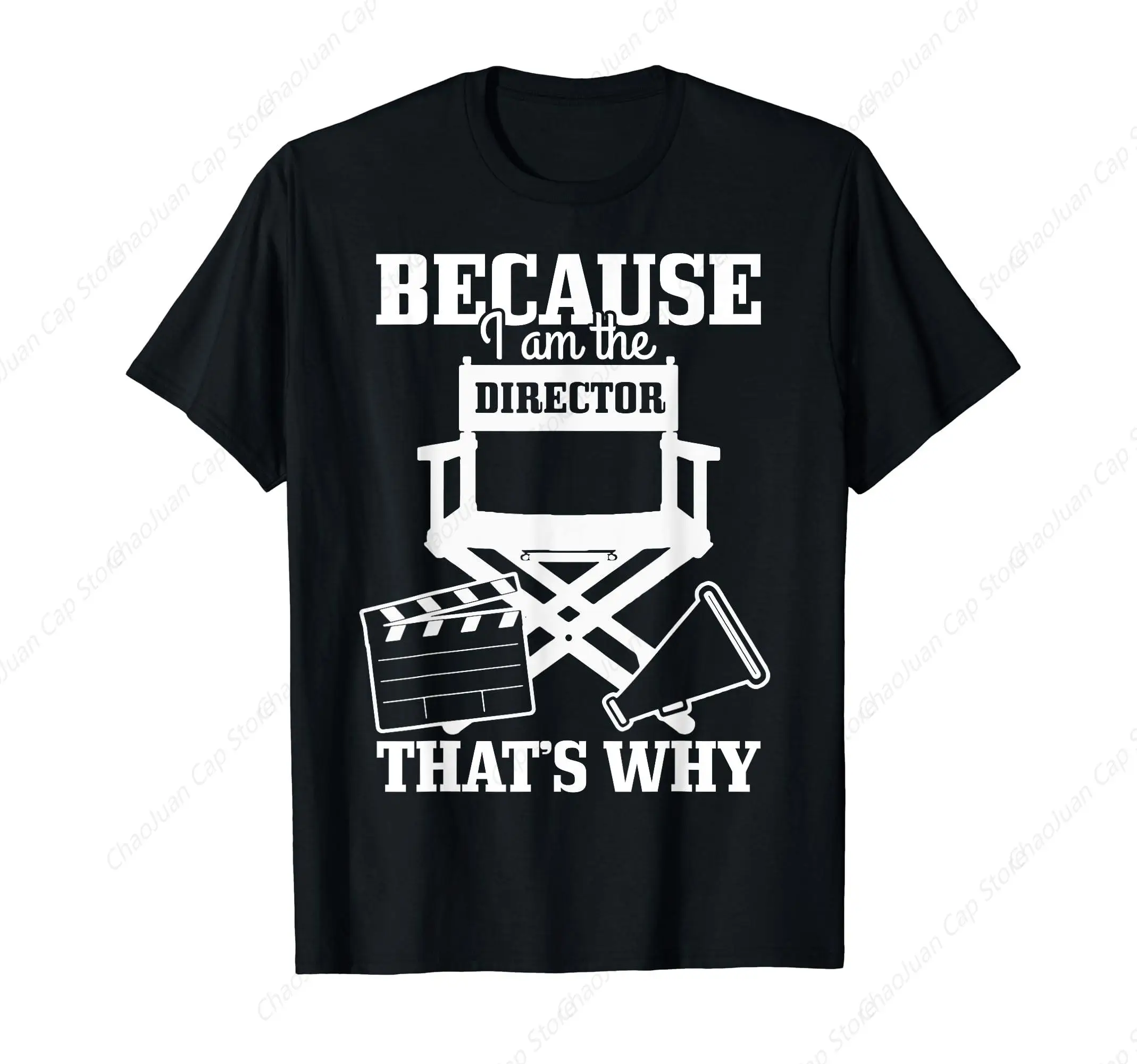 Because I'm The Director That's Why Filmmaker Director T-Shirt