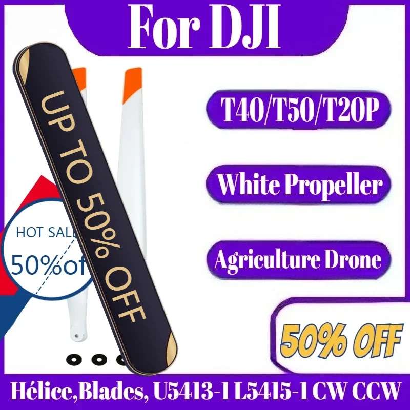 

For DJI Agriculture Drone T40/T50/T20P White Propeller,Hélice,Blades, U5413 L5415 CW CCW