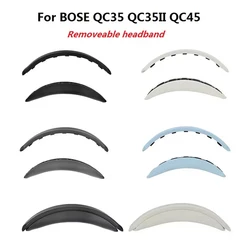 Removeable Headband For Bose QuietComfort QC35 QC35II QC45 Headphones Replacement New Design Headand Cushion