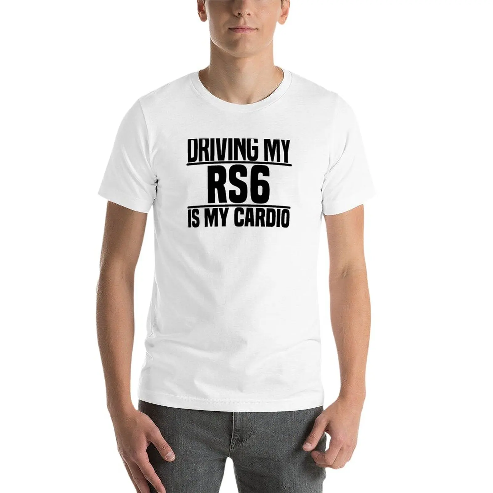 Camiseta con estampado de "Driving my RS6 is my cardio" para hombre, Camisa estampada, hip hop, novedad