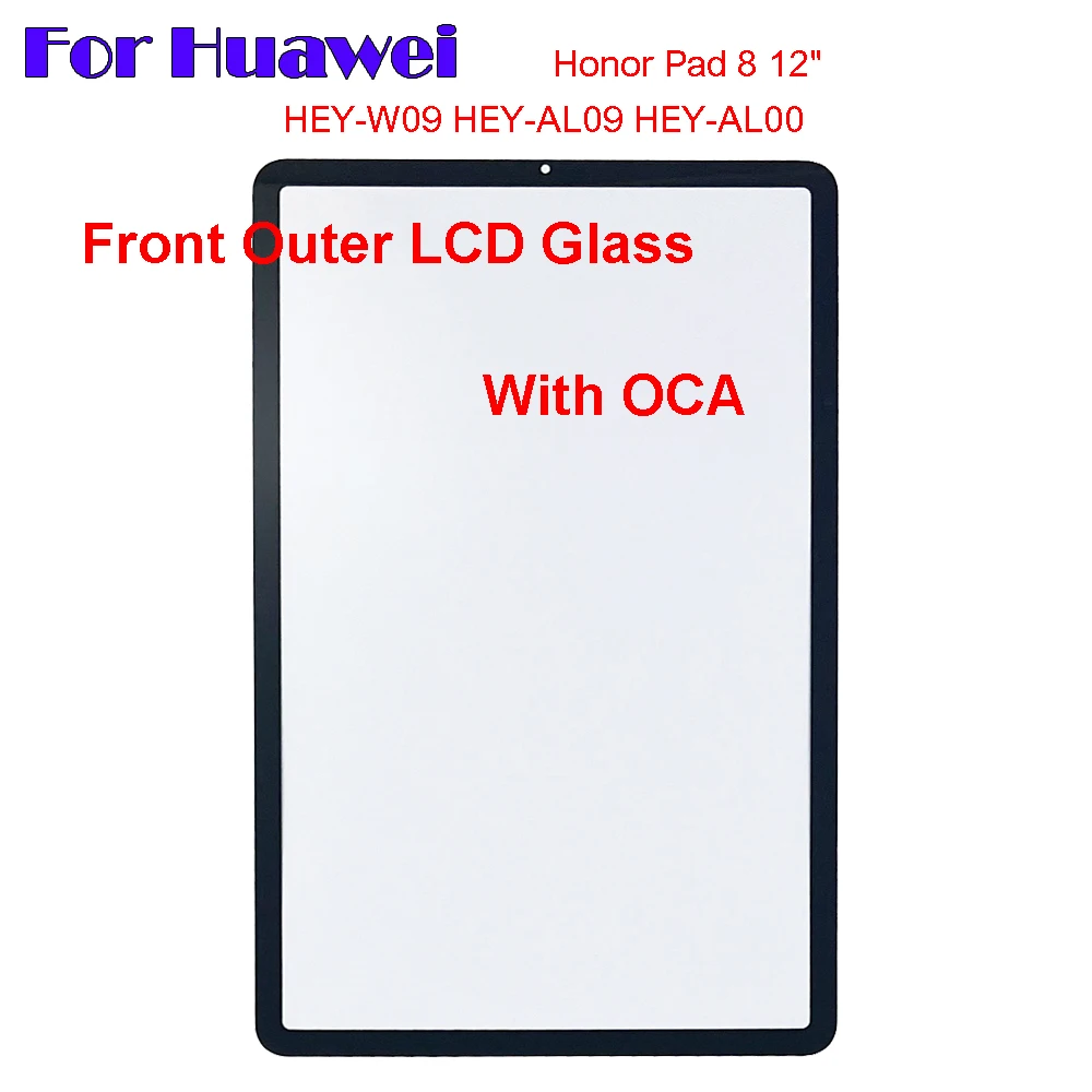 

New For Huawei Honor Pad 8 12" HEY-W09 HEY-AL09 HEY-AL00 Touch Screen Panel Tablet Front Outer LCD Glass Lens With OCA