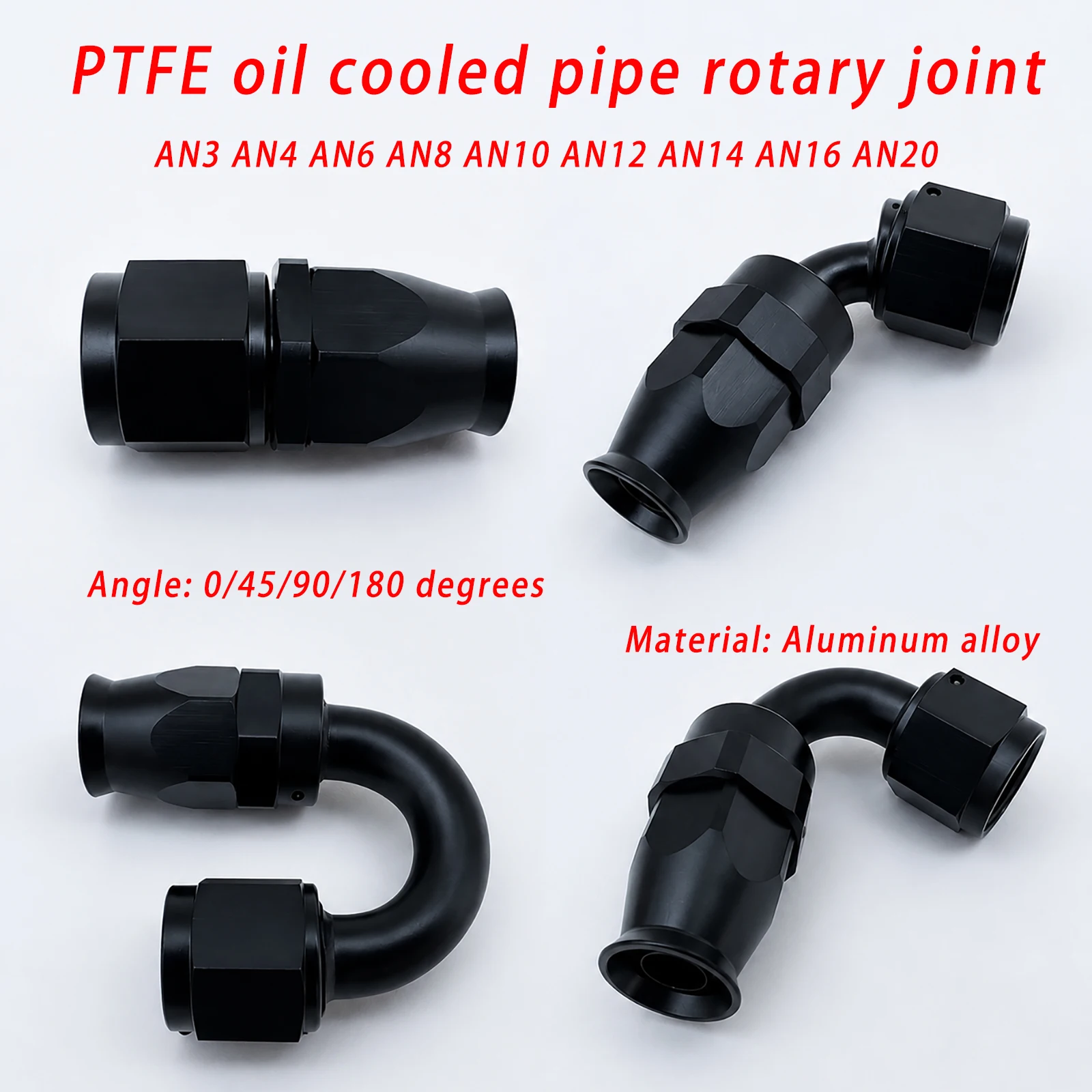 

AN3 AN4 AN6 AN8 AN10 AN12 AN16 AN20 PTFE Hose End Fitting 0/45/90/180 Degree Swivel Oil Fuel Line Brake Hose Adapter