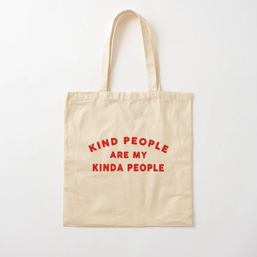 

Kind People Are My Kinda People Tote Bag reusable grocery bags custom canvas bag women bag Gift Canvas Tote