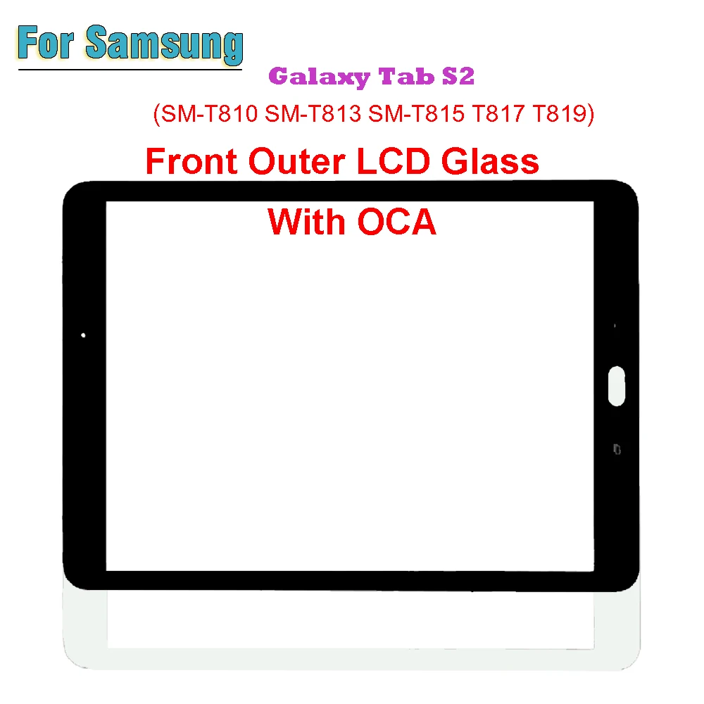 

For Samsung Galaxy Tab S2 SM-T810 SM-T813 SM-T815 T810 T817 T819 Touch Screen Panel Tablet Front Outer LCD Glass Lens With OCA