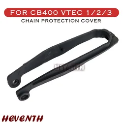 For Honda CB400 VTEC 1 2 3 CB 400 1992-2007 2005 Chain Protection Cover Motorcycle Chain Slider Swing Arm Gap Protection Device