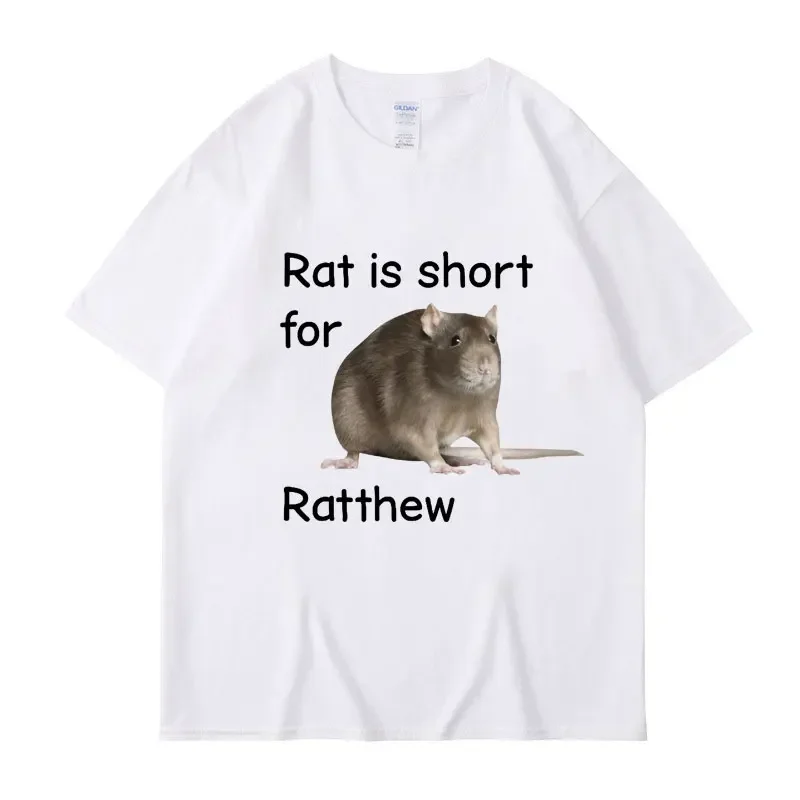 Rat Is Short for Ratthew Meme Graphic T-Shirt Men Women Funny Joke Short Sleeve Casual T Shirt Streetwear Gifts