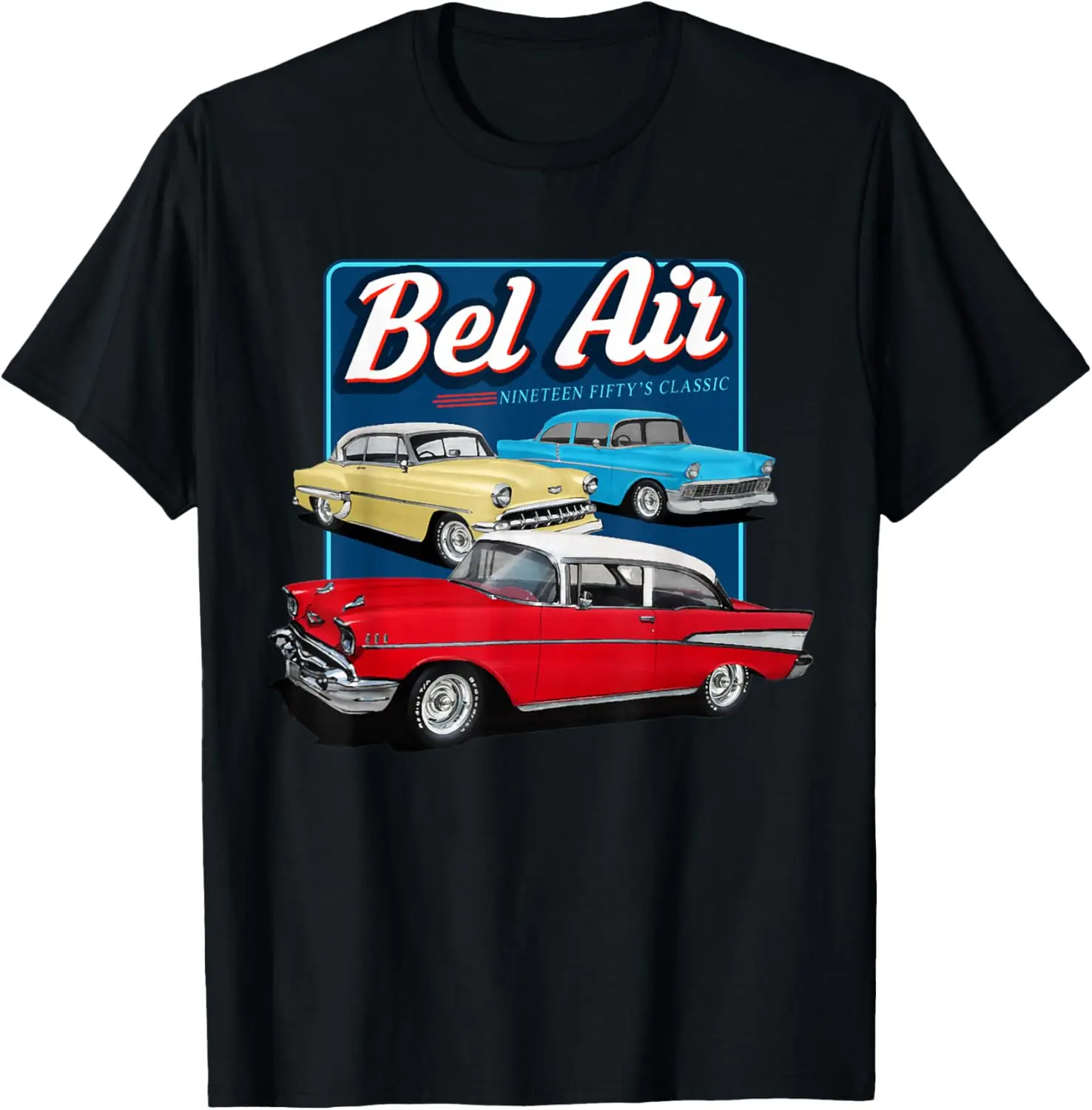 55 57 50 90s Chevys Bel Air Muscle Cars Truck T-Shirt