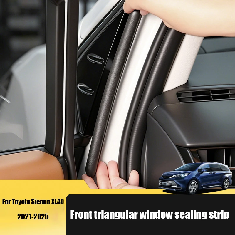 For Toyota Sienna XL40 2021 2022 2023 2024 Front triangular window sealing strip A-pillar sound insulation and noise reduction