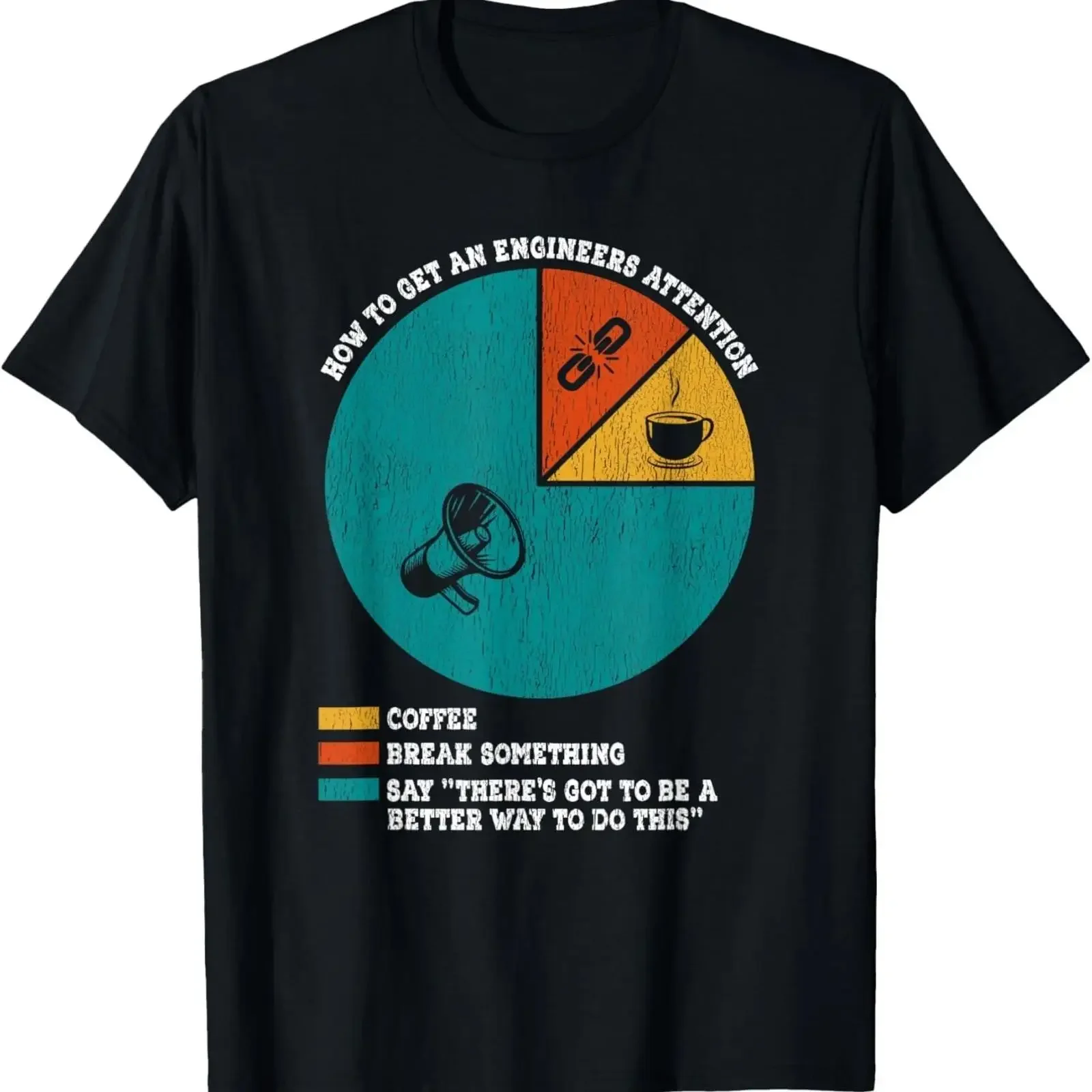 T-shirt Lustiges Technik « Comment attirer l'attention d'un ingénieur » vintage, délavé, extensible, pour un usage quotidien, streetwear, respirant