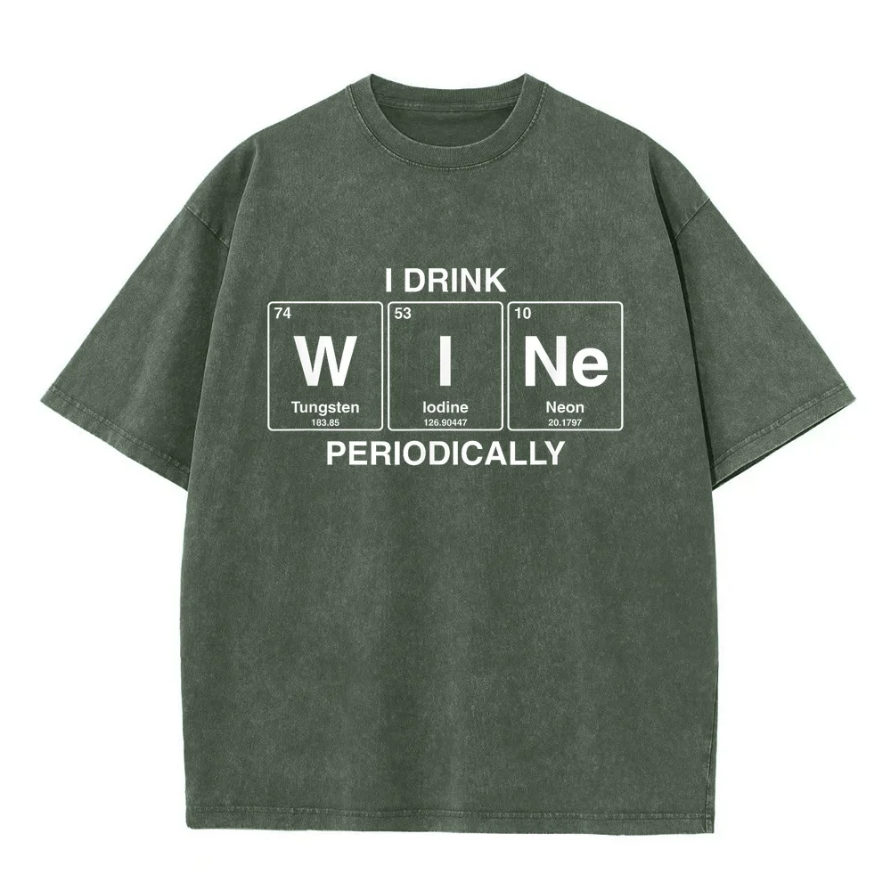 I Drink Wine Periodically Funny Periodic Table Drinker T-Shirt Oversize Moda Hombre 빅사이즈 Plus Size Short Casual Tee Graphic