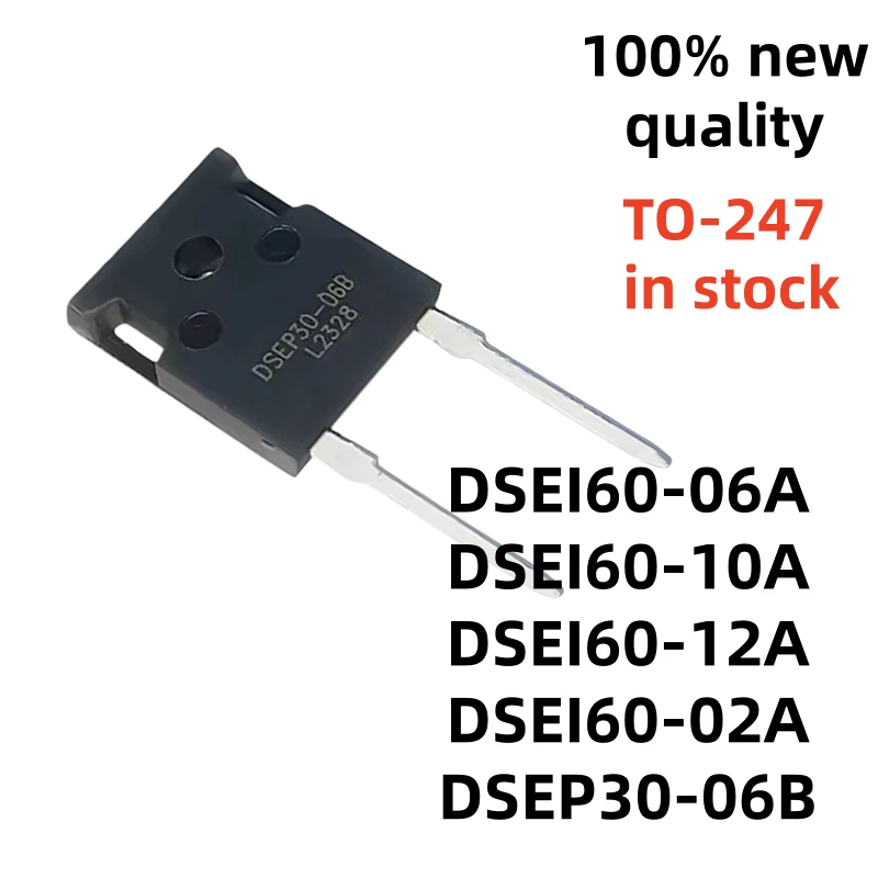 5PCS Fast Diode DSEI60 DSEI60-06A DSEI60-10A DSEI60-12A DSEI60-02A DSEP30-06B DSEP30 TO-247 Brand New